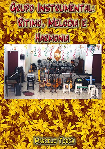 Livro PDF: Grupo Instrumental: Rítimo, Melodia E Harmonia, Em Papel Couche