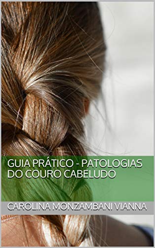 Capa do livro: Guia Prático – Patologias do couro cabeludo - Ler Online pdf