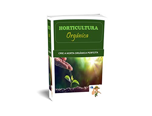 Capa do livro: HORTICULTURA ORGÂNICA - Ler Online pdf