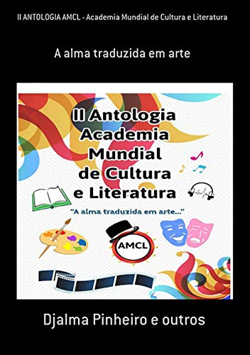 Livro PDF: Ii Antologia Amcl Academia Mundial De Cultura E Literatura