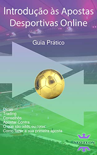 Capa do livro: Introdução às Apostas Desportivas Online: Guia Prático (Betting) - Ler Online pdf