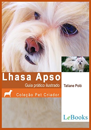 Livro PDF Lhasa apso: Guia prático ilustrado (Coleção Pet Criador)