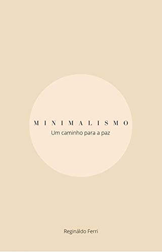 Capa do livro: Minimalismo: Um Caminho para a Paz - Ler Online pdf
