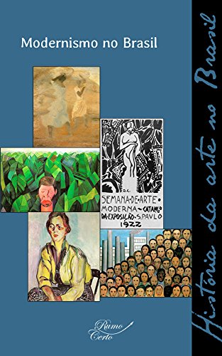Livro PDF: Modernismo no Brasil (História da arte no Brasil Livro 3)