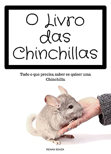 Livro PDF: O Livro das Chinchillas: Tudo o que precisa saber se quiser uma Chinchilla