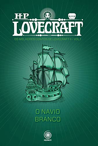 Livro PDF: O Navio Branco (Os melhores contos de H.P. Lovecraft II Livro 1)