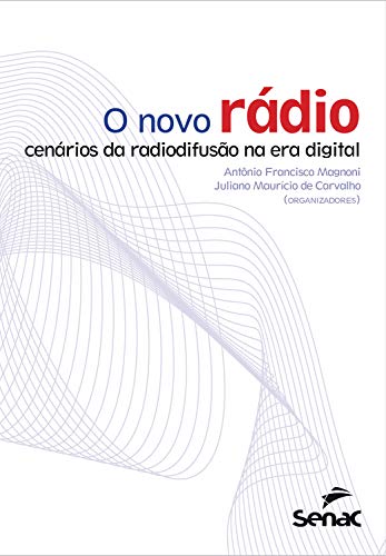 Livro PDF: O novo rádio: cenários da radiodifusão na era digital