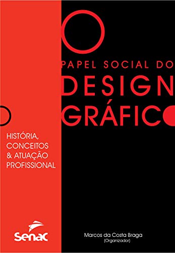 Capa do livro: Papel social do design gráfico: história, conceitos e atuação profissional - Ler Online pdf
