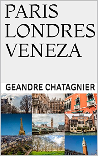 Livro PDF: PARIS LONDRES VENEZA (VIAGENS Livro 1)