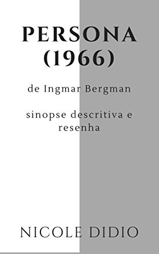 Capa do livro: Persona (1966): Sinopse descritiva e resenha - Ler Online pdf