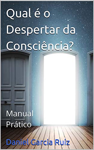 Capa do livro: Qual é o Despertar da Consciência?: Manual Prático (Em português Livro 1) - Ler Online pdf