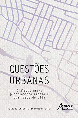 Livro PDF: Questões Urbanas: Diálogos entre Planejamento Urbano e Qualidade de Vida