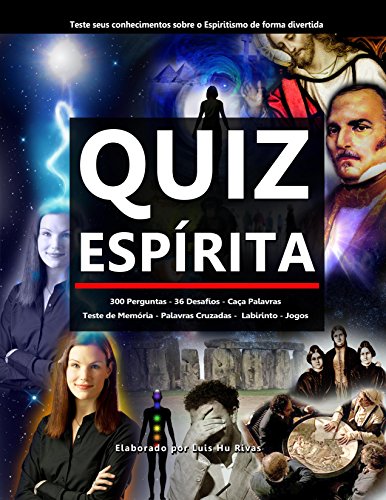 Capa do livro: Quiz Espírita: Teste seus conhecimentos sobre o Espiritismo de forma divertida - Ler Online pdf