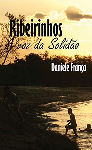 Livro PDF: RIBEIRINHOS: A voz da solidão