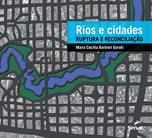 Capa do livro: Rios e cidades: ruptura e reconciliação - Ler Online pdf
