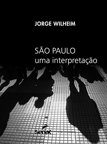 Capa do livro: São Paulo: uma interpretação - Ler Online pdf