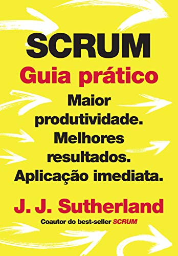 Capa do livro: SCRUM: guia prático: Maior produtividade. Melhores resultados. Aplicação imediata. - Ler Online pdf
