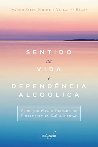 Capa do livro: Sentido da vida e dependência alcoólica - Ler Online pdf