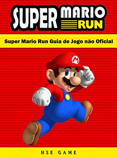 Capa do livro: Super Mario Run Guia De Jogo Não Oficial - Ler Online pdf