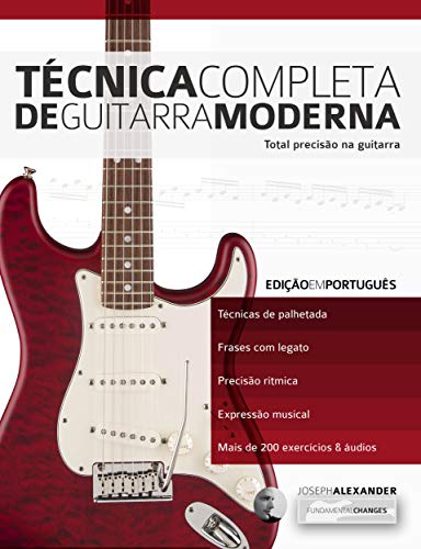 Capa do livro: Técnica Completa de Guitarra Moderna: Total Precisão na Guitarra (aprender a técnica da guitarra Livro 1) - Ler Online pdf