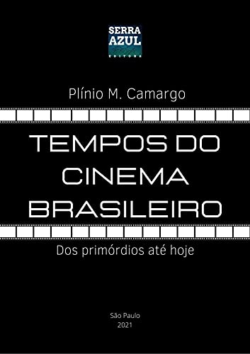 Livro PDF: Tempos do Cinema Brasileiro: Dos primórdios até hoje