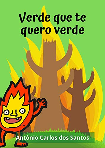 Capa do livro: Verde que te quero verde: Teatro infanto-juvenil (Coleção estórias maravilhosas para aprender se divertindo Livro 7) - Ler Online pdf