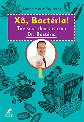 Livro PDF Xô, Bactéria!: Tire suas dúvidas com Dr. Bactéria