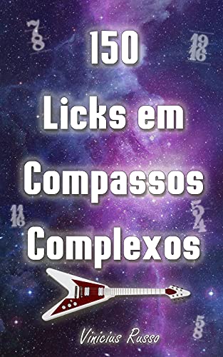 Livro PDF: 150 Licks em Compassos Complexos