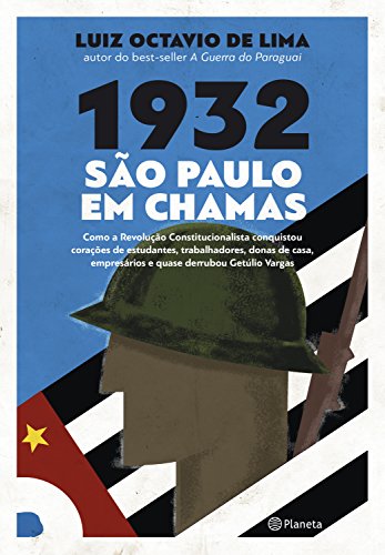 Capa do livro: 1932: São Paulo em chamas - Ler Online pdf