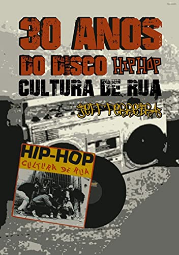 Livro PDF: 30 Anos Do Disco Hip Hop Cultura De Rua