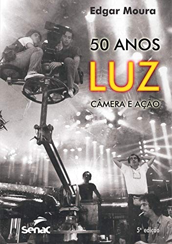 Livro PDF: 50 anos: Luz, câmera e ação