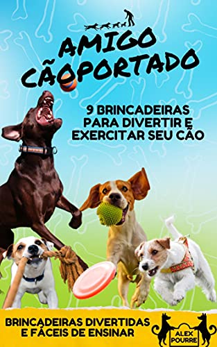 Livro PDF: 9 Brincadeiras Para Divertir e Exercitar Seu Cão (Adestramento Canino)