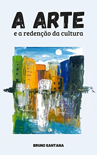 Livro PDF: A arte e a redenção da cultura