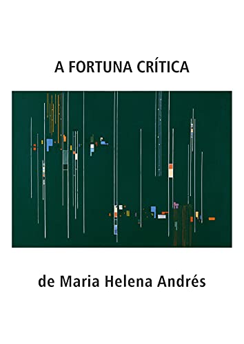 Capa do livro: A Fortuna Crítica de Maria Helena Andrés - Ler Online pdf