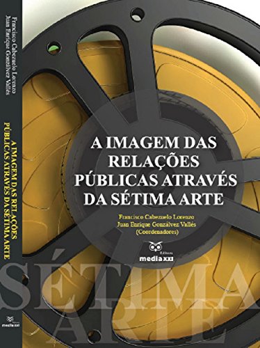 Livro PDF: A IMAGEM DAS RELAÇÕES PÚBLICAS ATRAVÉS DA SÉTIMA ARTE