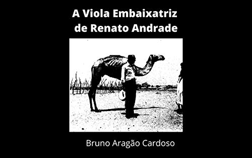 Livro PDF: A Viola Embaixatriz de Renato Andrade