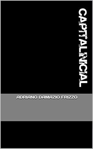 Capa do livro: ADRIANO DAMAZIO FRIZZO : Um Conto Capital Inicial - Ler Online pdf