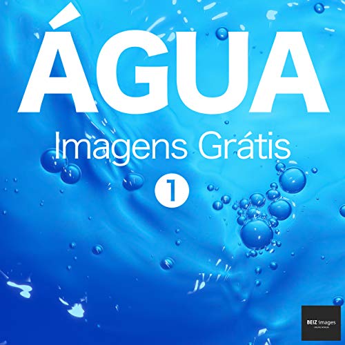 Capa do livro: ÁGUA Imagens Grátis 1 BEIZ images – Fotos Grátis - Ler Online pdf