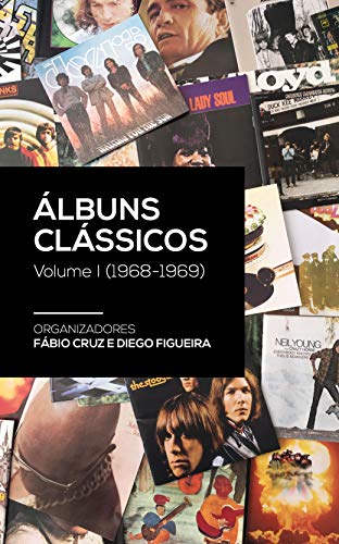 Livro PDF: Álbuns Clássicos — Volume I (1968-1969)