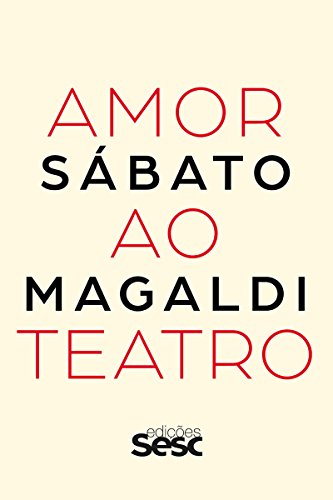 Capa do livro: Amor ao teatro: Sábato Magaldi (Coleção Críticas) - Ler Online pdf