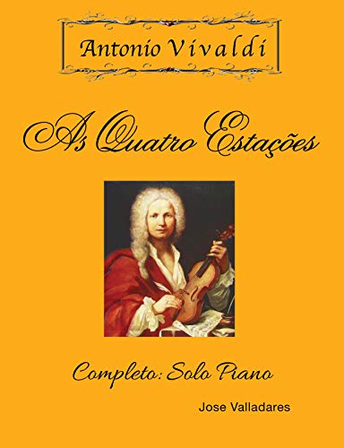 Capa do livro: Antonio Vivaldi – As Quatro Estações: Completo: Solo Piano - Ler Online pdf