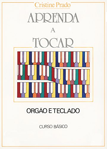 Livro PDF: Aprenda a tocar órgão e teclado – 1º vol.: Curso básico