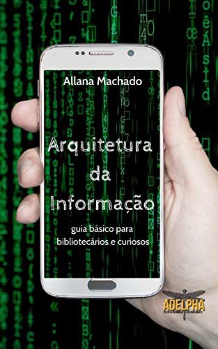 Livro PDF: Arquitetura da Informação: Guia básico para bibliotecários e curiosos