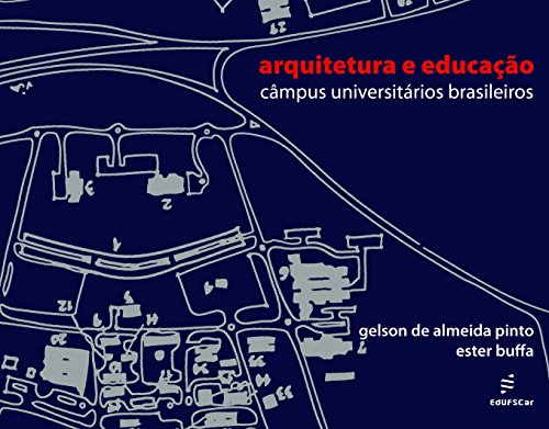 Livro PDF: Arquitetura e educação: câmpus universitários brasileiros