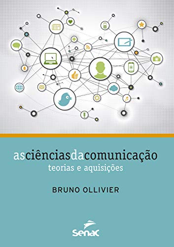 Livro PDF: As ciências da comunicação: teorias e aquisições