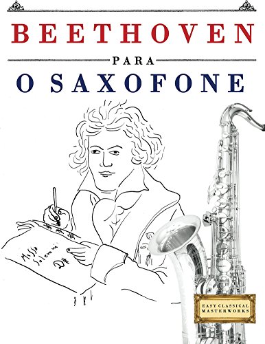 Livro PDF: Beethoven para o Saxofone: 10 peças fáciles para o Saxofone livro para principiantes