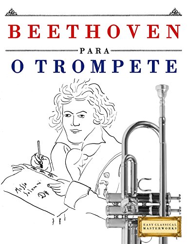 Livro PDF: Beethoven para o Trompete: 10 peças fáciles para o Trompete livro para principiantes