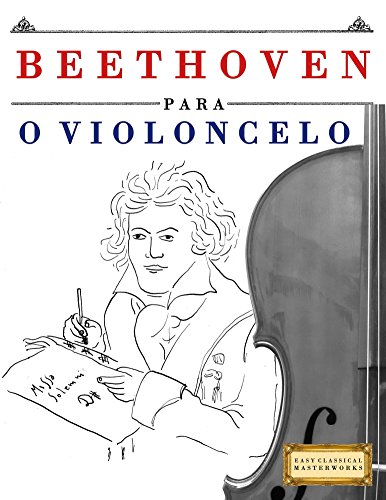 Livro PDF: Beethoven para o Violoncelo: 10 peças fáciles para o Violoncelo livro para principiantes