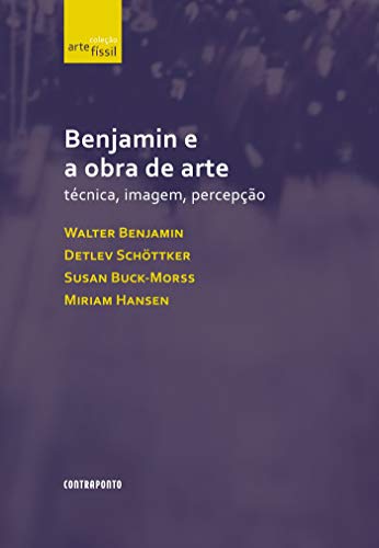 Livro PDF: Benjamin e a obra de arte: técnica, imagem, percepção