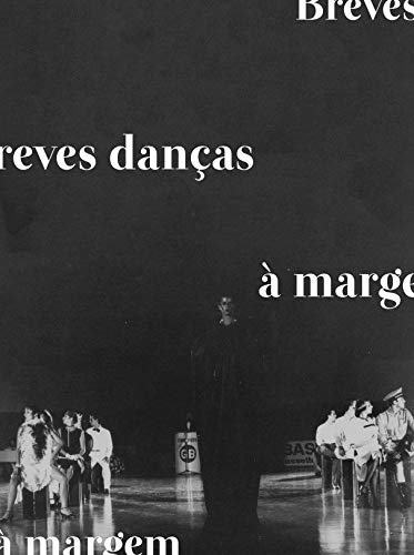 Livro PDF: Breves danças à margem: Explosões estéticas de dança na década de 1980 em Goiânia